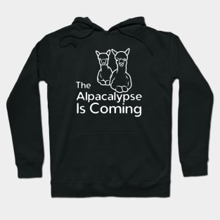 The Alpacalypse Is Coming Hoodie